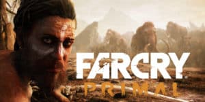 Far Cry Primal : Survivre au temps de la préhistoire [Test]